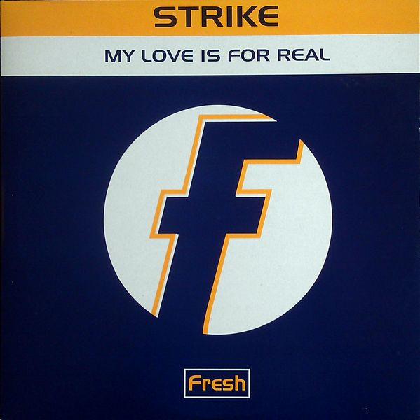 Strike - My Love Is For Real | Fresh (FRSHT46)