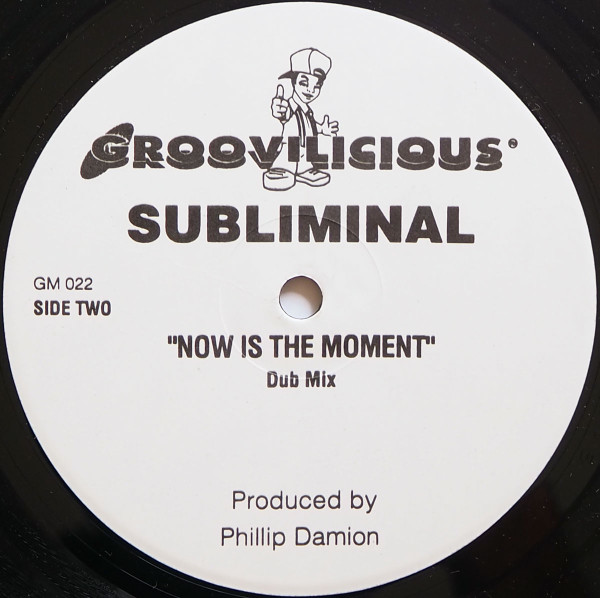 Subliminal - Now Is The Moment | Groovilicious (GM 022) - 2