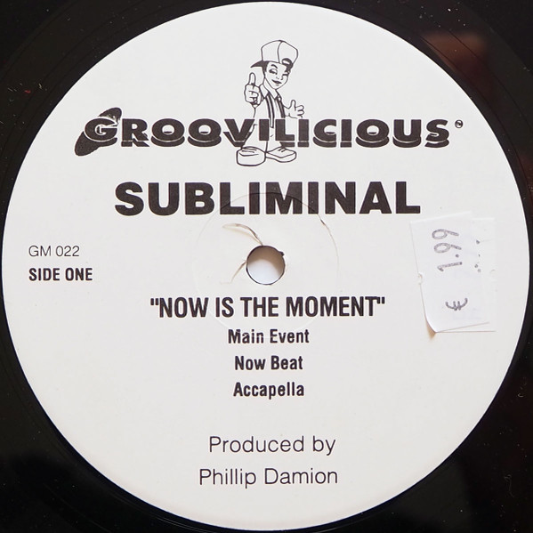 Subliminal - Now Is The Moment | Groovilicious (GM 022) - main
