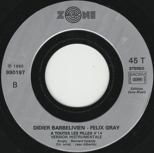 Félix Gray & Didier Barbelivien - À Toutes Les Filles | Zone Music (990197) - 4