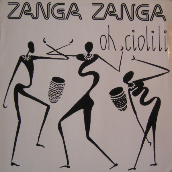 Zanga Zanga - Oh Ciolili | Polydor (887 818-1)