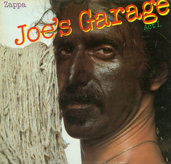 Frank Zappa - Joe's Garage Act I. | CBS (CBS 86101)