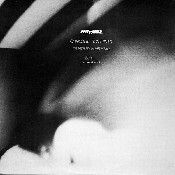 The Cure - Charlotte Sometimes | Fiction Records (FICSX 14)