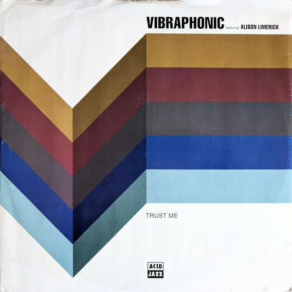 Vibraphonic Featuring Alison Limerick - Trust Me | Acid Jazz (JAZID 65T) - main
