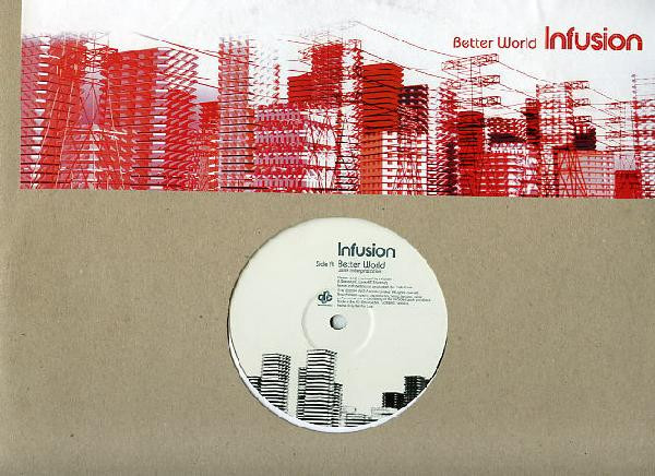 Infusion - Better World | Deconstruction (INF001X)