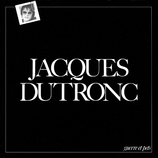 Jacques Dutronc - Guerre Et Pets | Gaumont Musique (753 801) - main Jacques Dutronc - Guerre Et Pets | Gaumont Musique (753 801) - main