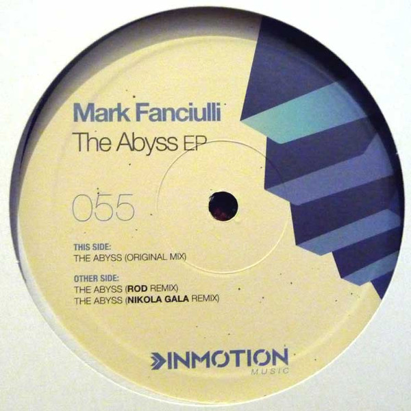 Mark Fanciulli - The Abyss EP | Inmotion music (INM055) - main Mark Fanciulli - The Abyss EP | Inmotion music (INM055) - main