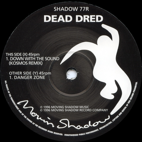 Dead Dred - Down With The Sound (Kosmos Remix) / Danger Zone | Moving Shadow (SHADOW 77 R) - 2 Dead Dred - Down With The Sound (Kosmos Remix) / Danger Zone | Moving Shadow (SHADOW 77 R) - 2