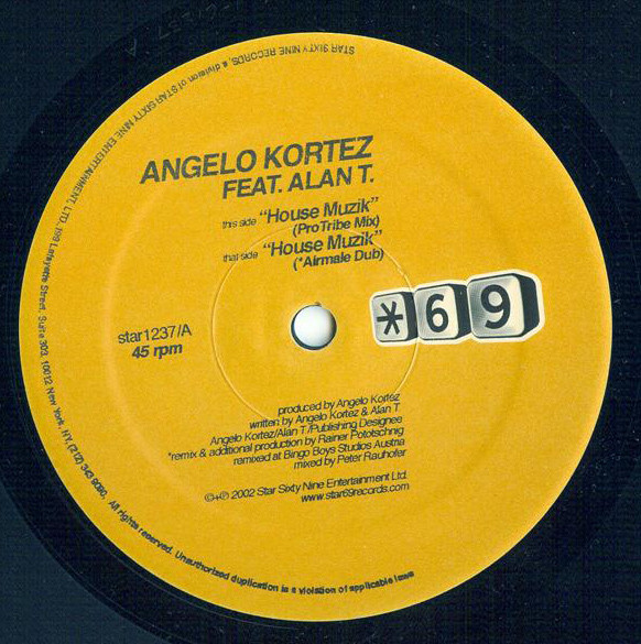 Angelo Kortez Featuring Alan T - House Muzik | Star 69 Records (STAR 1237) - 2