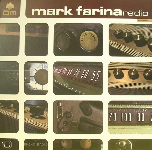Mark Farina - Radio | OM Records (OM 103 SV)