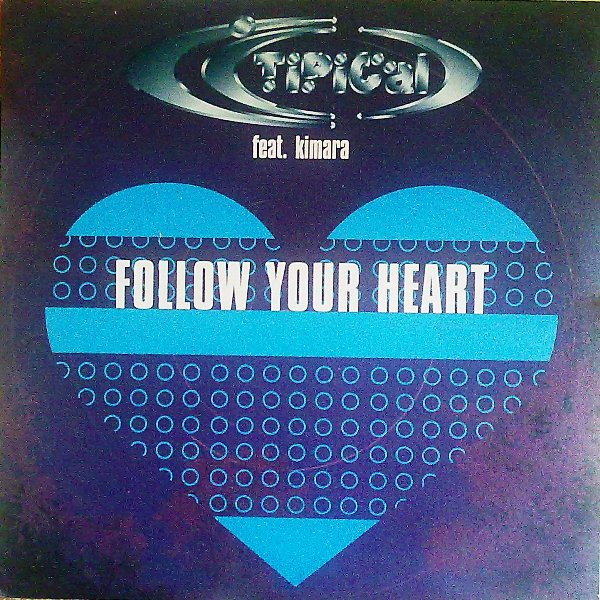 Ti.Pi.Cal. - Follow Your Heart | LUP Records (LUP 032) - main