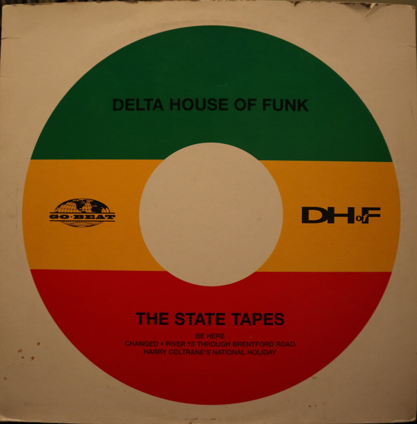Delta House Of Funk - The State Tapes | Go! Discs (GODX 117)
