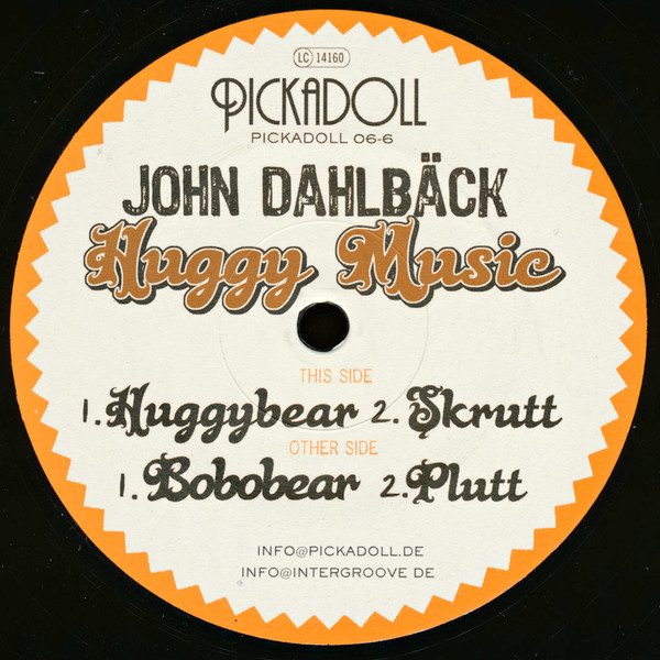 John Dahlbäck - Huggy Music | Pickadoll Records (PICKADOLL 06-6) - 3 John Dahlbäck - Huggy Music | Pickadoll Records (PICKADOLL 06-6) - 3