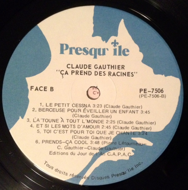 Claude Gauthier - Ça Prends Des Racines | Presqu'île (PE 7506) - 4