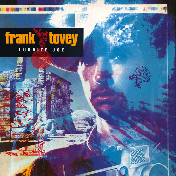 Frank Tovey - Luddite Joe | Mute (12 MUTE 44) - main