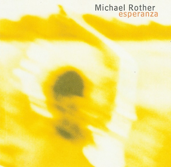 Michael Rother - Esperanza | Random Records (SPV CD 084-26182)