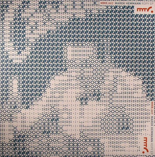 Marek Hemmann - Ropy EP | Milnor Modern (MMR007) - main Marek Hemmann - Ropy EP | Milnor Modern (MMR007) - main