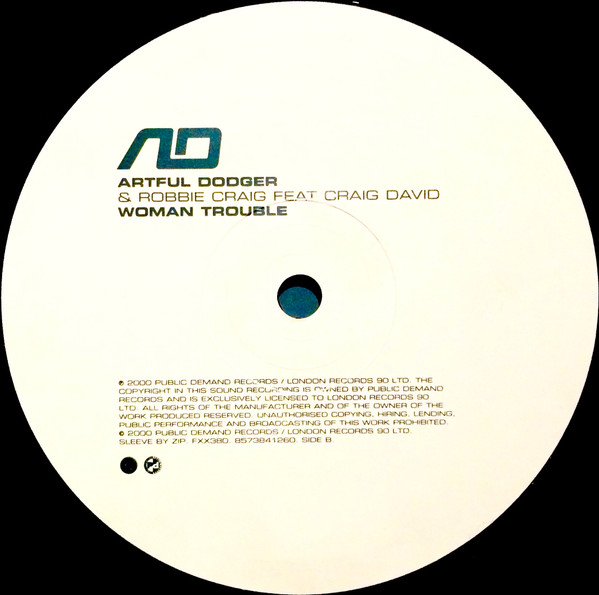 Artful Dodger & Robbie Craig Feat Craig David - Woman Trouble | FFRR (FXX 380) - 3 Artful Dodger & Robbie Craig Feat Craig David - Woman Trouble | FFRR (FXX 380) - 3