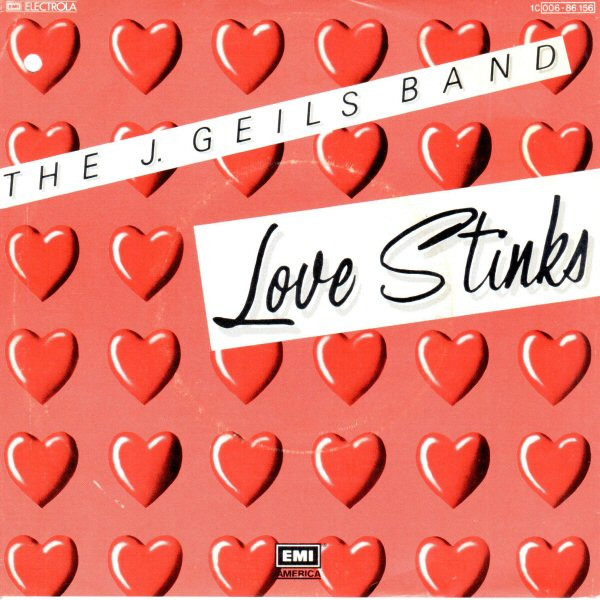 The J. Geils Band - Love Stinks | EMI America (1C 006-86 156)