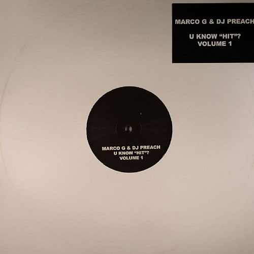 DJ Preach & Marco G - U Know "Hit"? Volume 1 | Not On Label (VOLUME 001) - main