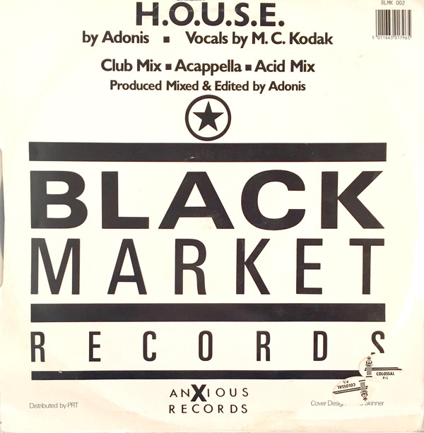 Adonis Featuring MC Kodak - H.O.U.S.E. | Black Market Records (BLMK 002) - 2 Adonis Featuring MC Kodak - H.O.U.S.E. | Black Market Records (BLMK 002) - 2