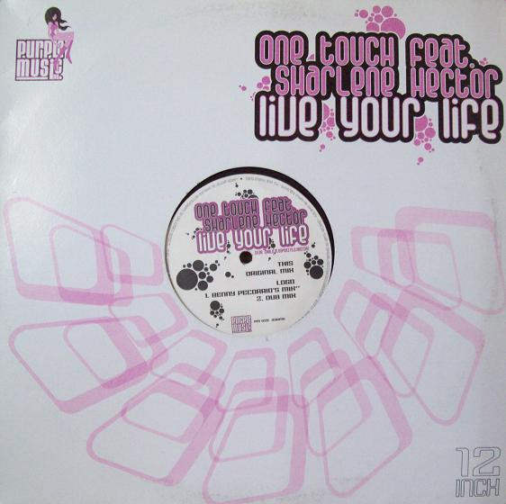 One Touch Feat. Sharlene Hector - Live Your Life | Purple Music (PM 029) - main One Touch Feat. Sharlene Hector - Live Your Life | Purple Music (PM 029) - main