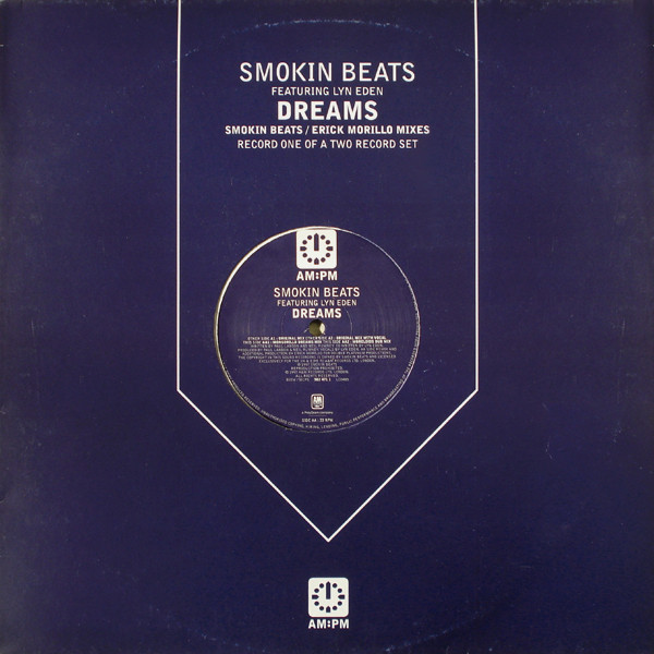 Smokin Beats Featuring Lyn Eden - Dreams (Smokin Beats / Erick Morillo Mixes) | AM:PM (582 471-1) - main
