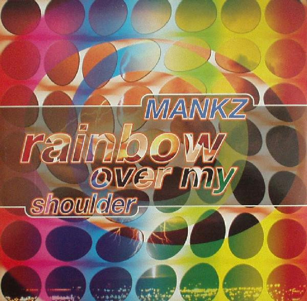 Mankz - Rainbow Over My Shoulder | V.O.T.U. Records (Voice Of The Underground Records) (VU 071)