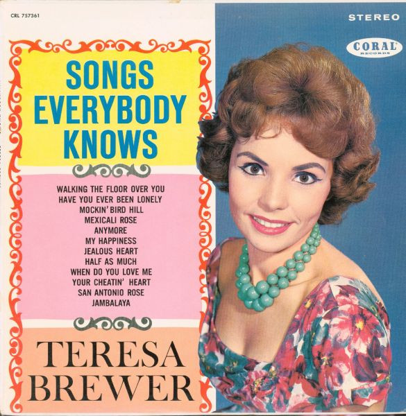 Teresa Brewer - Songs Everybody Knows | Coral (CRL 757361) - main Teresa Brewer - Songs Everybody Knows | Coral (CRL 757361) - main