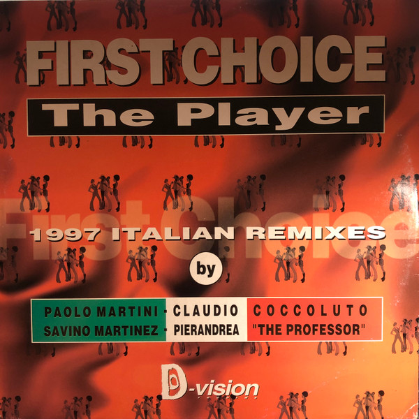 First Choice - The Player (1997 Italian Remixes) | D:vision Records (DVR 184)
