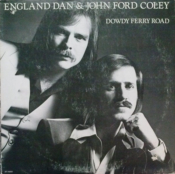 England Dan & John Ford Coley - Dowdy Ferry Road | Big Tree Records (BT 76000) - main England Dan & John Ford Coley - Dowdy Ferry Road | Big Tree Records (BT 76000) - main