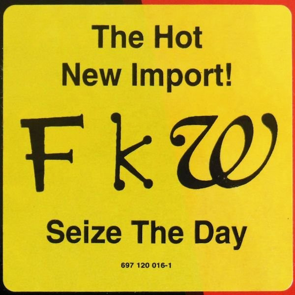 F.K.W. - Seize The Day | Next Plateau Records Inc. (697 120 016-1DJ) - 5 F.K.W. - Seize The Day | Next Plateau Records Inc. (697 120 016-1DJ) - 5