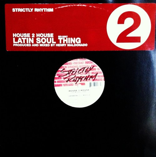 House 2 House - Latin Soul Thing | Strictly Rhythm (SR 12587)