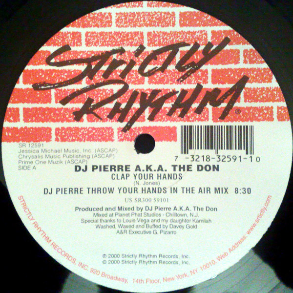 DJ Pierre A.K.A. The Don - Clap Your Hands | Strictly Rhythm (SR 12591)