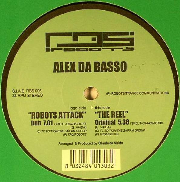 Alex Da Basso - Robots Attack | Robots Records (RBS 005) - main Alex Da Basso - Robots Attack | Robots Records (RBS 005) - main