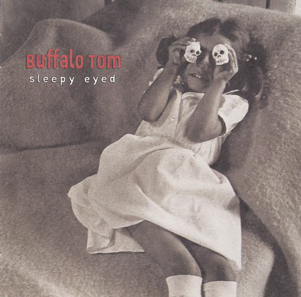 Buffalo Tom - Sleepy Eyed | Beggars Banquet (BBQCD 177) - main