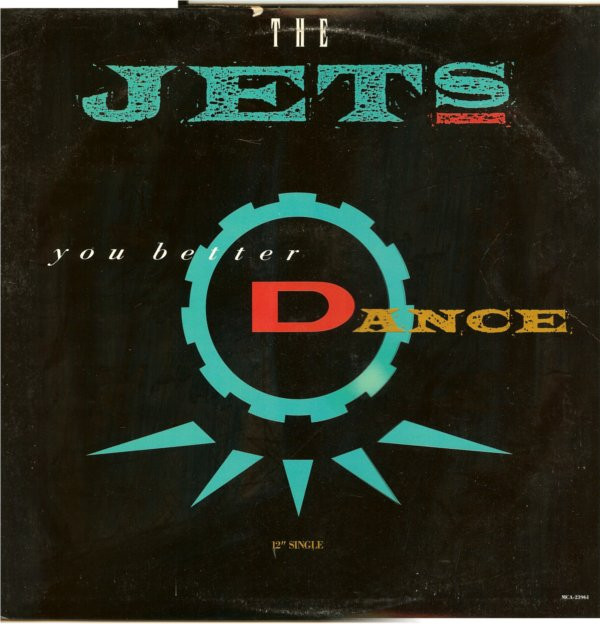 The Jets - You Better Dance | MCA Records (MCA-23961) - main