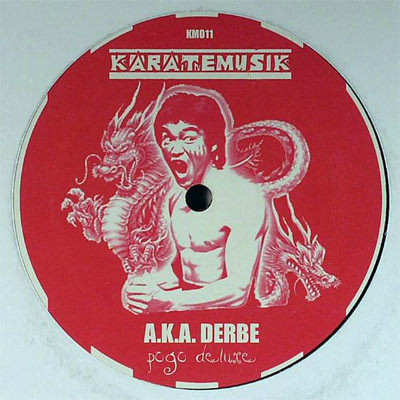 A.K.A. Derbe - Pogo Deluxe | KarateMusik (KM011)