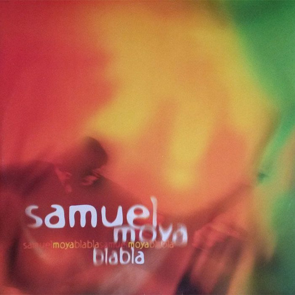 Samuel Moya - Bla-Bla | Green Production (GRS 501 00401)