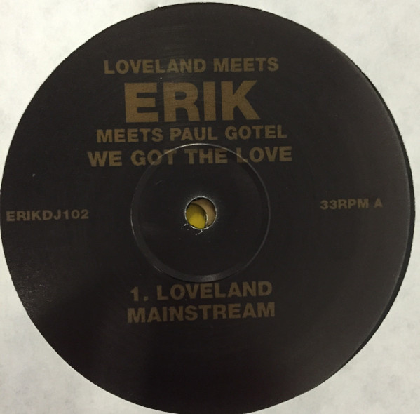 Loveland Meets Erik Meets Paul Gotel - We Got The Love | PWL International (ERIKDJ101) - 3