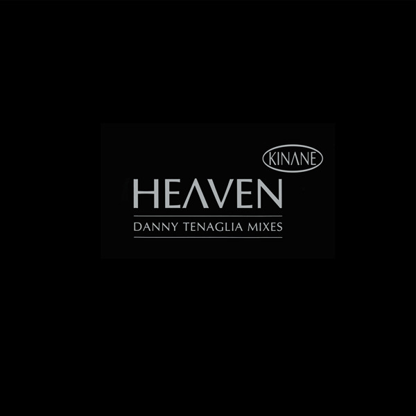 Kinane - Heaven (Danny Tenaglia Mixes) | Coalition Recordings (COLA 047T) - main Kinane - Heaven (Danny Tenaglia Mixes) | Coalition Recordings (COLA 047T) - main