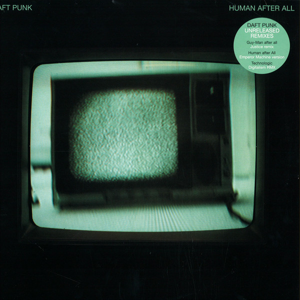Daft Punk - Human After All (Unreleased Remixes) | Virgin (094635031218) - main