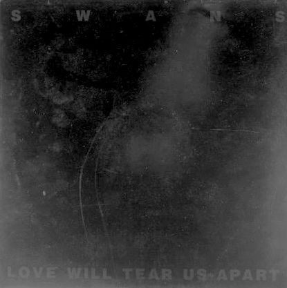 Swans - Love Will Tear Us Apart | Product Inc. (PROD 23 B) - main