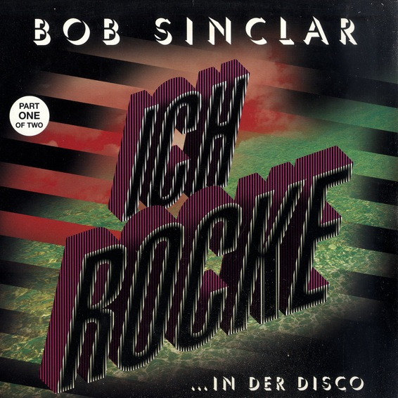 Bob Sinclar - Ich Rocke (Part One Of Two) | Defected (0128600 DEF) - main Bob Sinclar - Ich Rocke (Part One Of Two) | Defected (0128600 DEF) - main