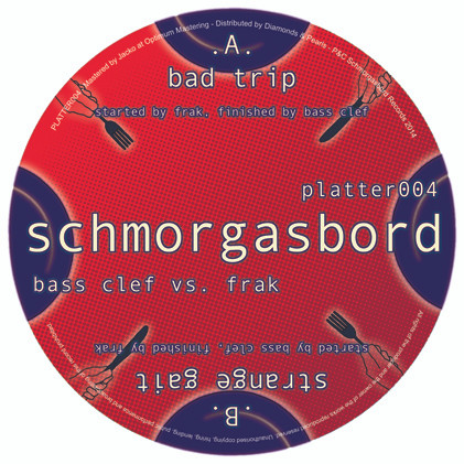 Bass Clef Vs Frak - Bad Trip / Strange Gait | Schmorgasbord Records (PLATTER004) - 2 Bass Clef Vs Frak - Bad Trip / Strange Gait | Schmorgasbord Records (PLATTER004) - 2