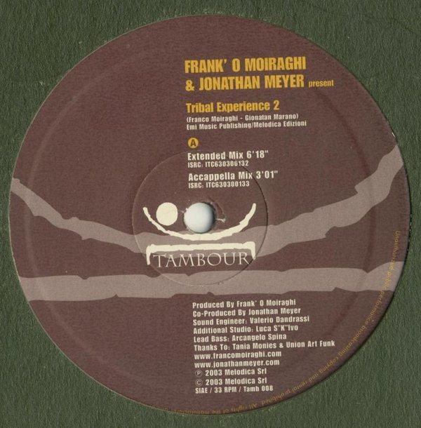 Frank 'O Moiraghi & Jonathan Meyer - Tribal Experience 2 | Tambour (Tamb 008) - 2 Frank 'O Moiraghi & Jonathan Meyer - Tribal Experience 2 | Tambour (Tamb 008) - 2