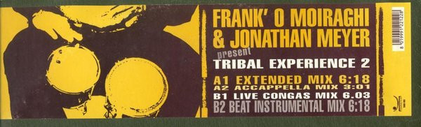 Frank 'O Moiraghi & Jonathan Meyer - Tribal Experience 2 | Tambour (Tamb 008) - 4 Frank 'O Moiraghi & Jonathan Meyer - Tribal Experience 2 | Tambour (Tamb 008) - 4