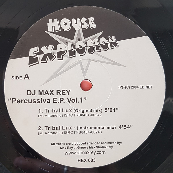 DJ Max Rey - Percussiva E.P. Vol.1 | House Explosion (HEX 003) - 3 DJ Max Rey - Percussiva E.P. Vol.1 | House Explosion (HEX 003) - 3
