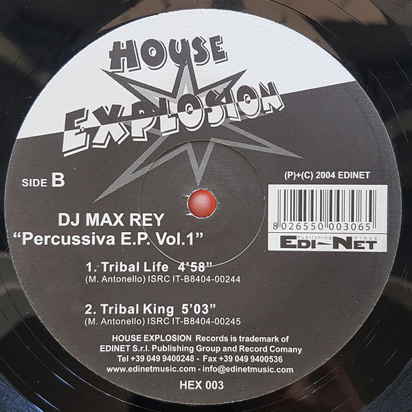 DJ Max Rey - Percussiva E.P. Vol.1 | House Explosion (HEX 003) - 4 DJ Max Rey - Percussiva E.P. Vol.1 | House Explosion (HEX 003) - 4