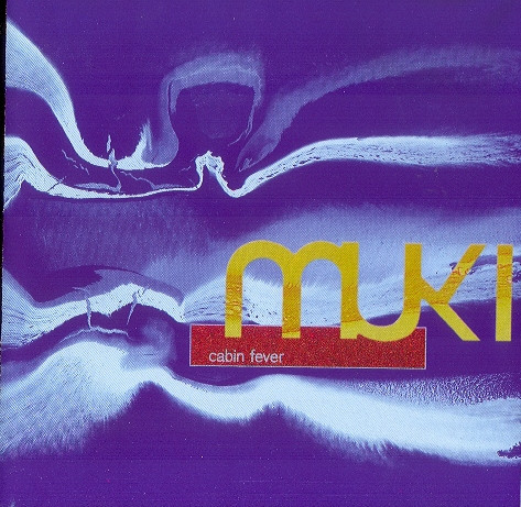 Muki - Cabin Fever | Mantra Recordings (MNTCD1007) - main